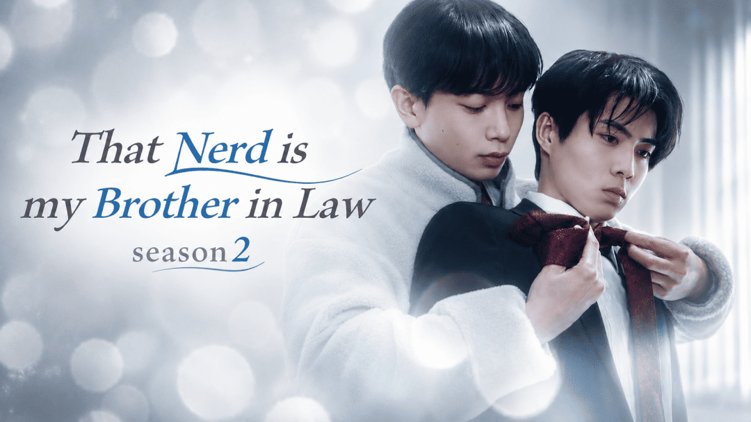 That Nerd Is My Brother In Law Season 2 - In Kyana Aitsu Ga Giri No Ani!? Season 2