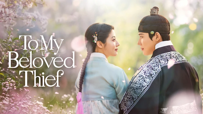 To My Beloved Thief (2026) - Watch Free Asian Drama